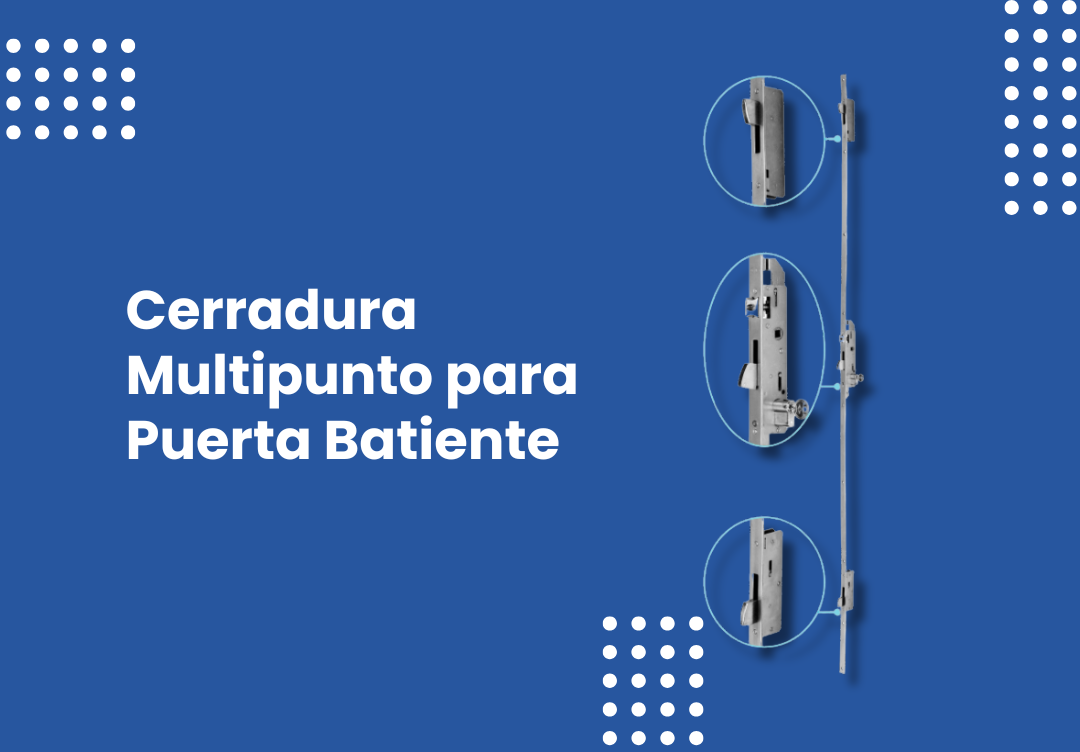 Cerradura Multipunto para Puerta Batiente: Solución Profesional para Seguridad, Estanqueidad y Estética